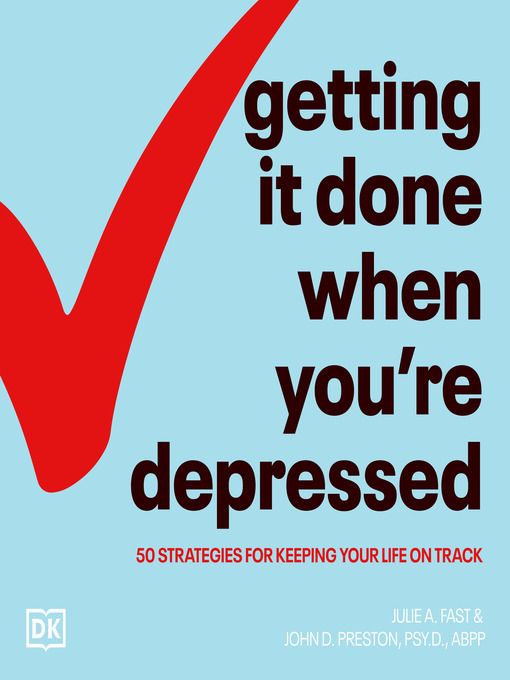 Title details for Getting It Done When You're Depressed by Julie A. Fast - Wait list